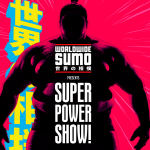 Promotional image for Worldwide Sumo's Super Power Show!